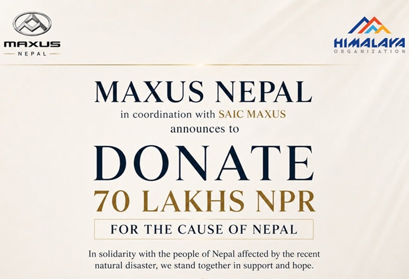 MAXUS Nepal द्वारा विपद् राहत तथा पुनर्स्थापनाका लागि रु. ७० लाख सहयोग घोषणा!