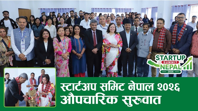 ‘स्टार्टअप समिट नेपाल–२०२६’ को औपचारीक शुभारम्भ: युवा उद्यमशीलता र नवप्रवर्तनलाई प्रोत्साहन